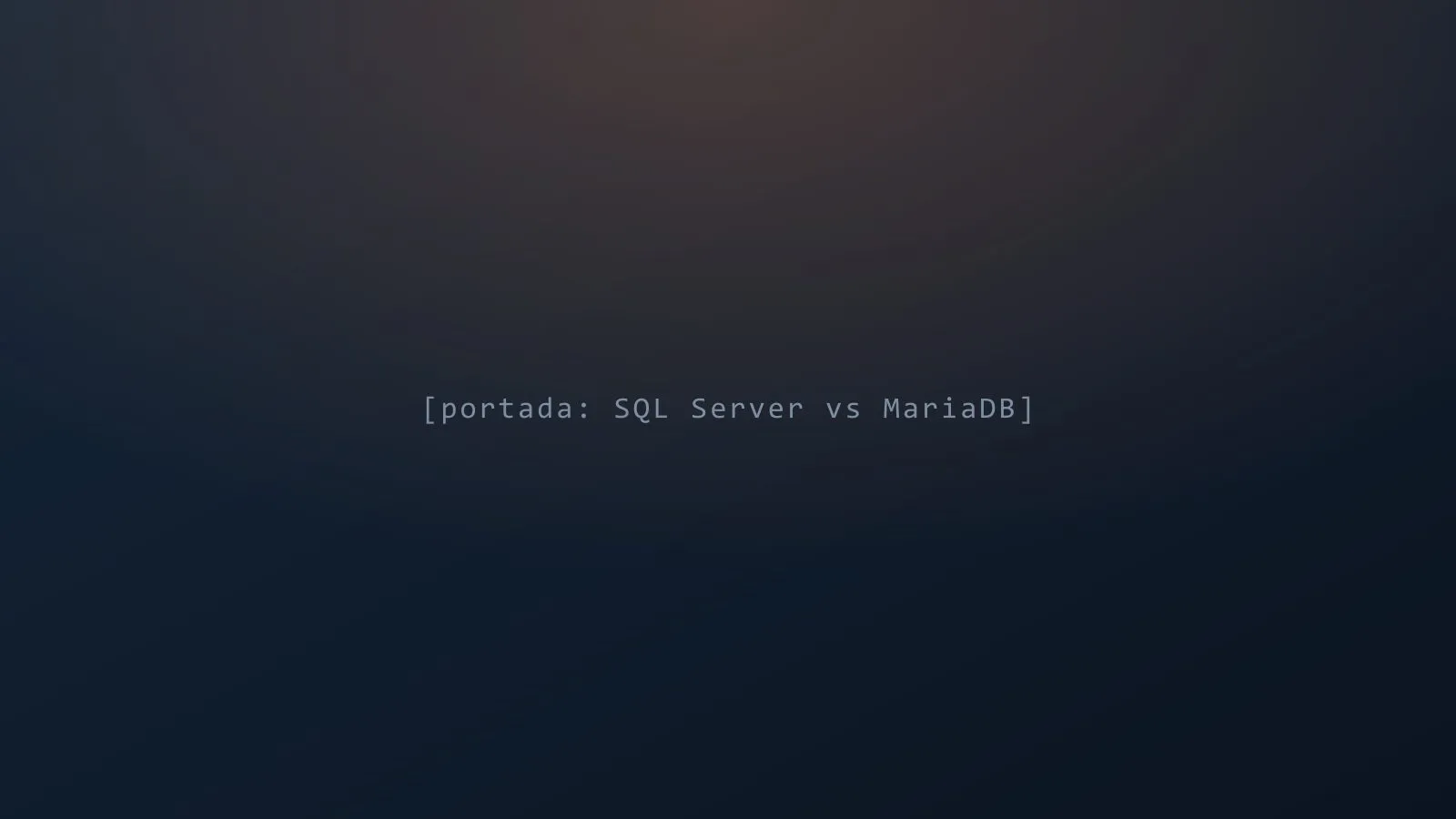 Portada del artículo SQL Server vs MariaDB